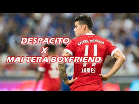 James Rodriguez ● Despacito x Mai Tera Boyfriend ● Amazing Skills and Goals 2017/18 ●HD●