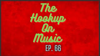 THE HOOKUP ON MUSIC Presents Episode 66: RADIO RADIO!