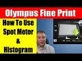 Olympus How To Use Spot Meter Hi/SH, Link it to the Focus Point, & Read the Histogram ep.260