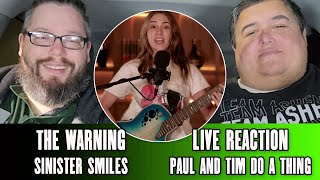 The Warning "Sinister Smiles" Live (First Reaction) - Paul And Tim Do A Thing