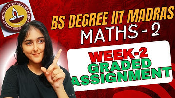 Maths 2 Week 2 Graded Assignment Solutions  IIT Madras BS Data Science #iitmadras