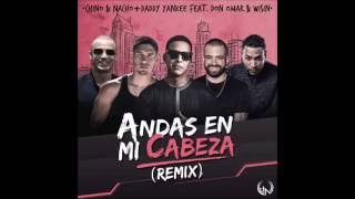 Chino y Nacho Ft. Daddy Yankee  Don Omar Y Wisin - Andas En Mi Cabeza  (OfficialRemix)