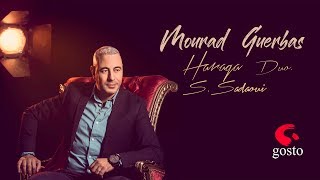 Mourad Guerbas 2018 ... Haraga Feat Samir Sadaoui chords