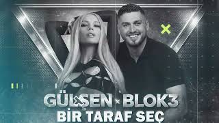 Gülşen x Blok3 - Bir Taraf Seç (Remix 2026)