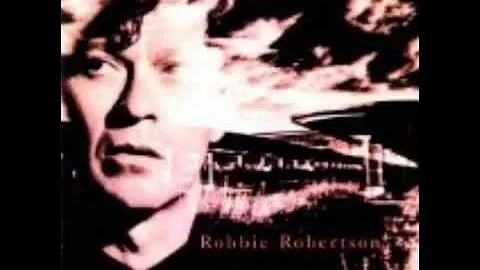 Robbie Robertson - "Somewhere Down The Crazy River"