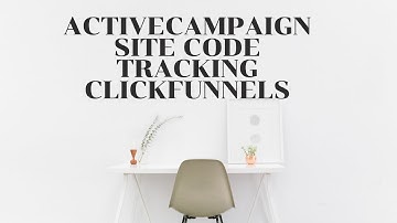 How to Set Up ActiveCampaign Site Tracking code inside Clickfunnels episode 52