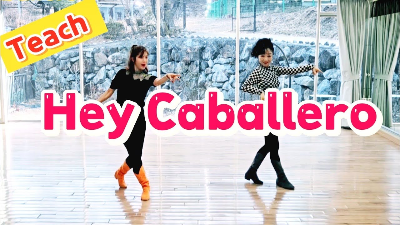 Hey Caballero - Line Dance #Teach #작품설명 #구미라인댄스 
