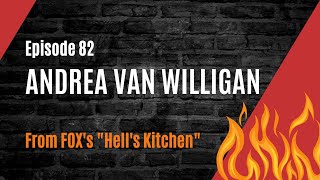 Famous Ep. 82 - Andrea Van Willigan (Hell's Kitchen) Net Worth