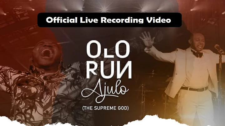 Olorun Ajulo (The Supreme God)   Official Live Rec...