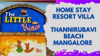 The little prince home stay in Mangalore thannirubavi| resort villa home stay Mangalore thannirubavi