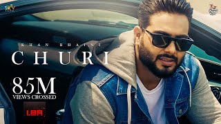 Churi (Official Video) Khan Bhaini | Ft Shipra Goyal  New Punjabi Songs 2022 | LBR Khan Bhaini Song