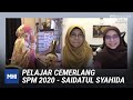 Pelajar Cemerlang Sijil Pelajaran Malaysia 2020 - Saidatul Syahida | MHI (11 Jun 2021)