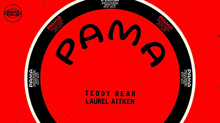 Laurel Aitken - Teddy Bear (Official Audio) | Pama...