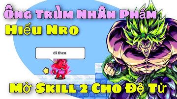 Ngọc Rồng Online - Mình Đã Mở Bừa Skill 2 Trong Map Doanh Trại Độc Nhãn !!