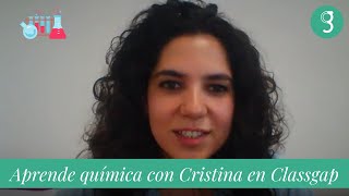 Clases particulares online de química con Cristina, profesora en Classgap