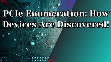 PCIe Enumeration Explained