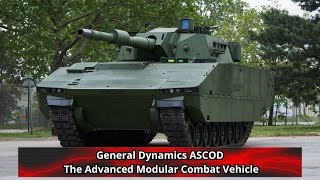 General Dynamics ASCOD The Advanced Modular Combat Vehicle