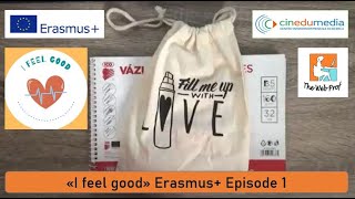 I Feel Good Erasmusplus Episode 1