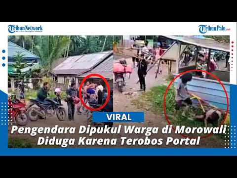 Viral Pengendara Dipukul Warga di Morowali, Diduga Karena Terobos Portal