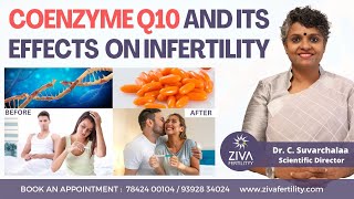 Coenzyme Q10 And Infertility | Boost Fertility With Supplements | CoQ10 With DHEA | Dr C Suvarchalaa screenshot 5