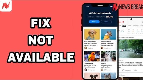 How To Fix And Solve Not Available On News Break App | Final Solution