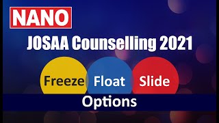 JOSAA Counselling 2021  ||  Freeze, Float & Slide Options  ||  NANO Junior College & Academy