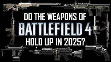 Do the Weapons of Battlefield 4 Hold Up in 2025?
