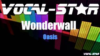 Oasis - Wonderwall With Lyrics Hd Vocal-Star Karaoke 4K