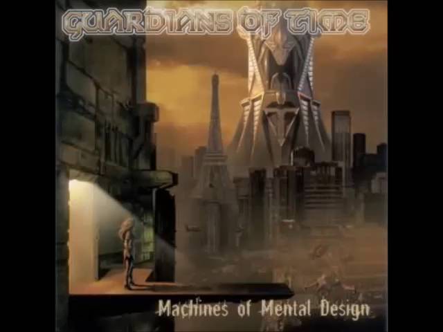 Guardians Of Time - Machines of mental design