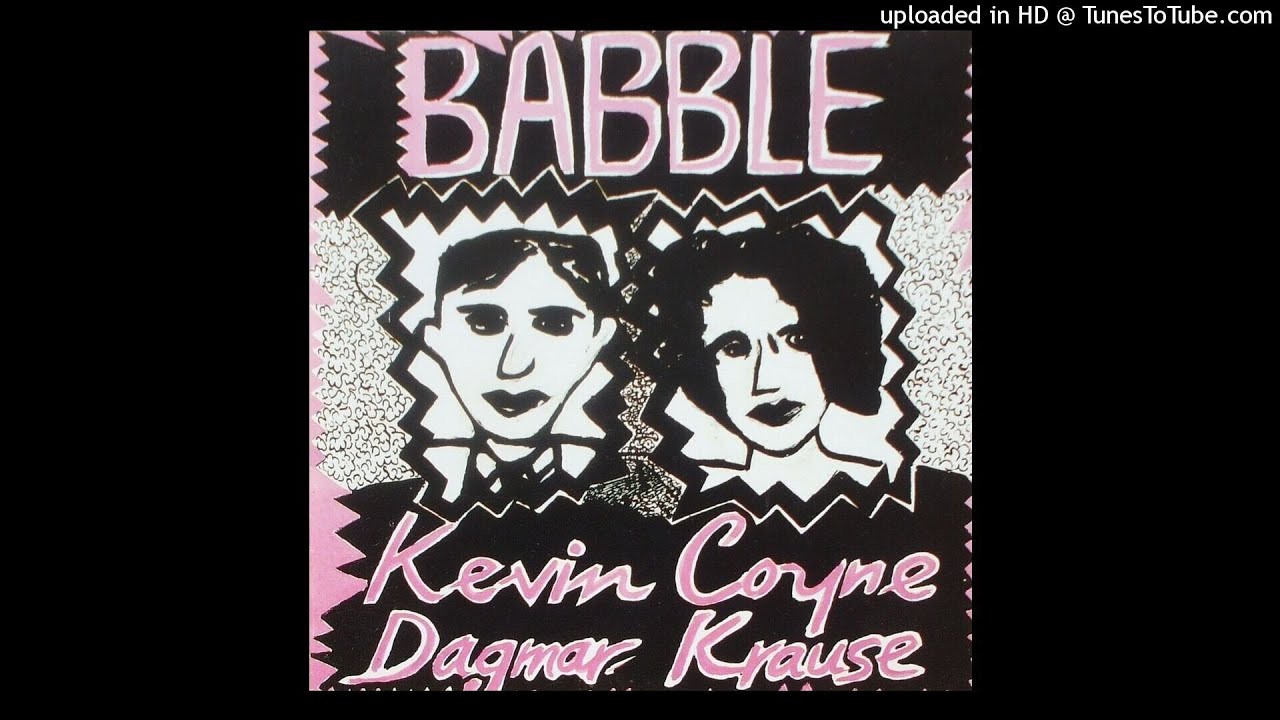 Kevin Coyne And Dagmar Krause Babble 幻の猫たち 改訂版