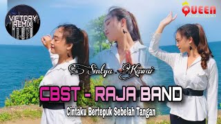 DJ REMIX CBST  (Cinta Bertepuk Sebelah Tangan)  - Raja Band | Sintya Kawai