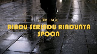 Lirik Lagu Rindu Serindu Rindunya - Spoon, Cover Bening Musik ft Elma