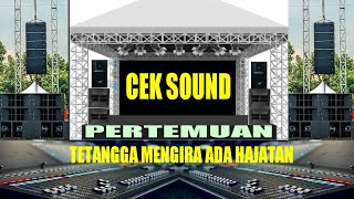 Cek Sound Dangdut - Tetangga Mengira Ada Hajatan