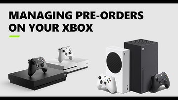 Managing Pre Orders on Xbox