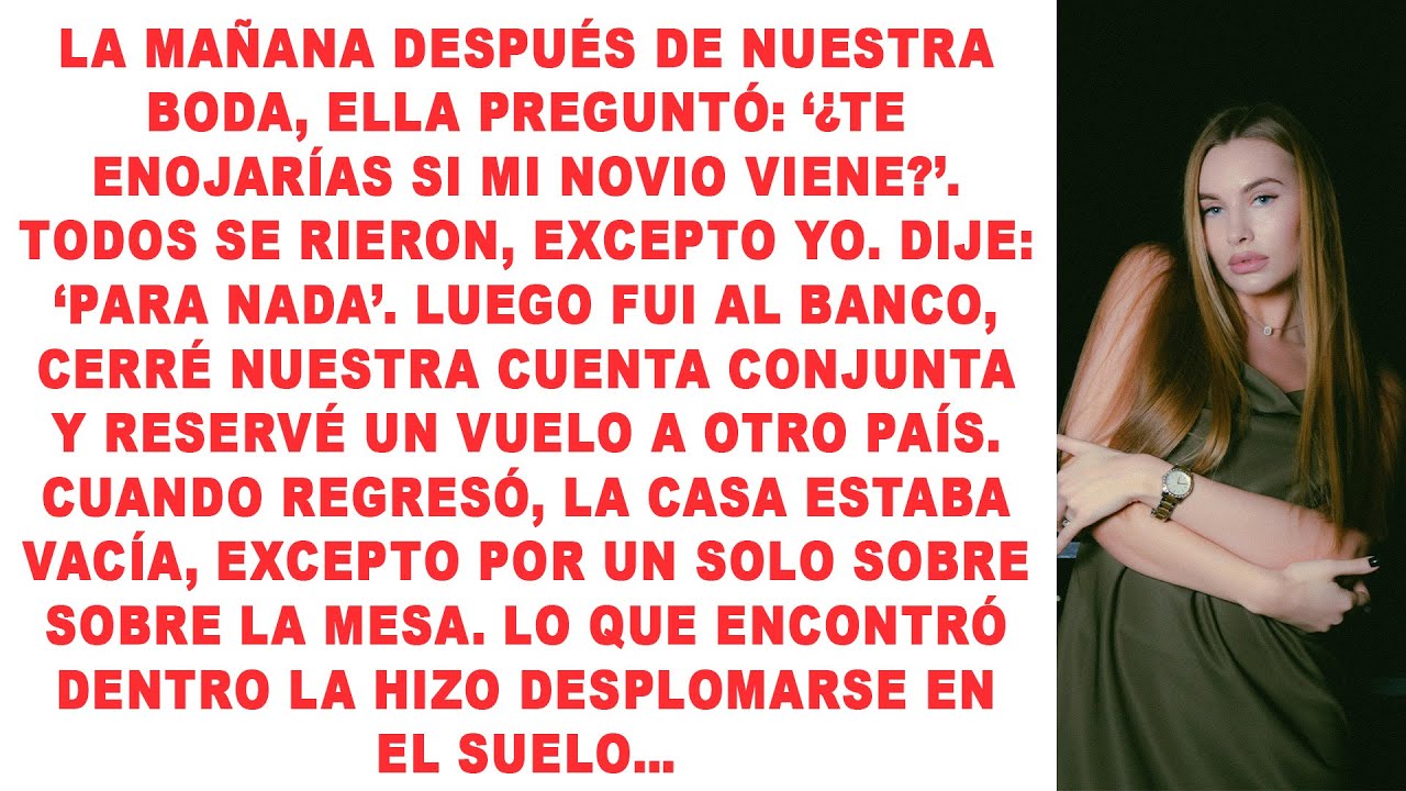 La Mañana Después de Nuestra Boda, Ella Preguntó: ‘¿Te Molestaría si Viene mi Novio?’ Entonces Yo…