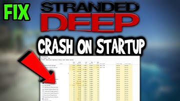 Stranded Deep – How to Fix Crash on Startup – Complete Tutorial