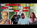 The one important question chris  katie didnt ask seth that points the finger back at them