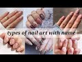 types of nail art with name | nailart | trendy girl neha