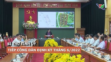 Bí thư Tỉnh ủy tiếp công dân định kỳ tháng 6/2022