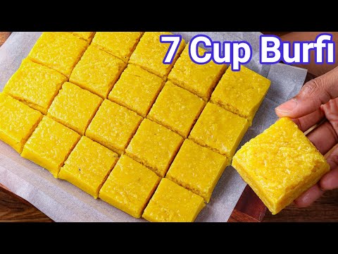 7 Cup Barfi Recipe  Authentic South Indian 7 Cup Cake - New Fail Proof Way  7 Cup Burfi Dessert
