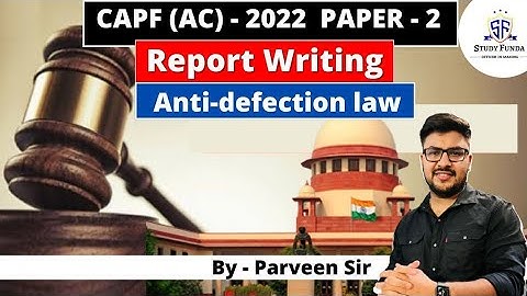 CAPF AC 2022 PAPER 2 - Report Writing | Anti - Defection Law by Parveen Sir #capfpaper2 #studyfunda