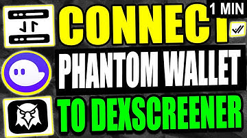 Connect Phantom Wallet To Dex Screener Tutorial (2025)