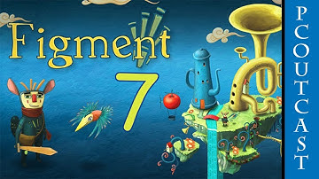 Figment | Part 7 | Enter the Clockworks