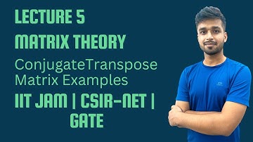 Lecture 5 | Trace and transpose of matrix | Examples | IIT-JAM | CSIR Net | Gate | Vivek maths