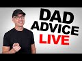 First EVER Dad Advice Livestream!