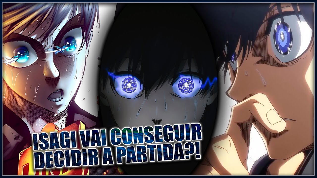 BLUE LOCK 239 - ISAGI DESCOBRE o PODER ABSURDO DE SEU RIVAL! (Review &  Análise) 