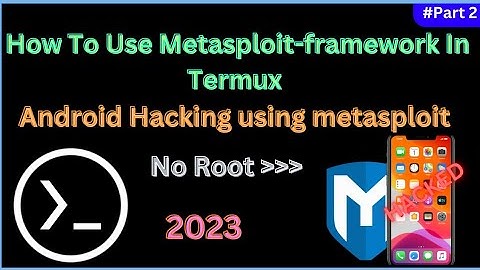 How Metasploit Works On Termux: Protect Your Android Device By Understanding | Incredible Hacker