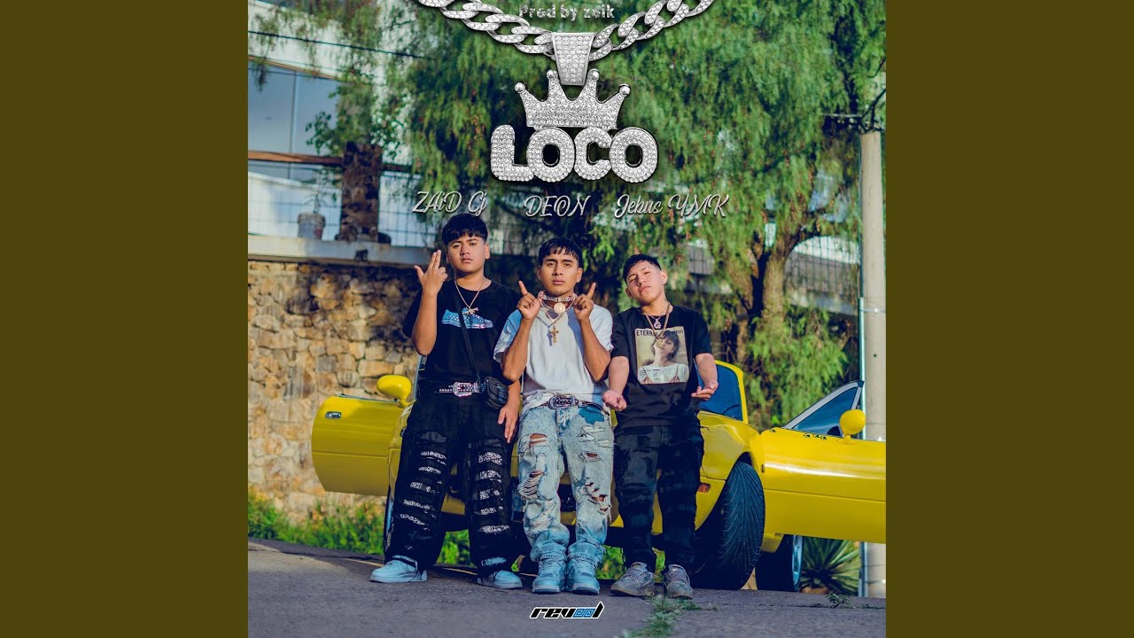 Loco (feat. Zaid CJ & Jebus ymk)
