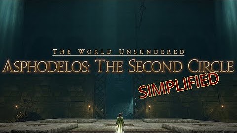 FFXIV Simplified - Pandæmonium - Asphodelos: The Second Circle