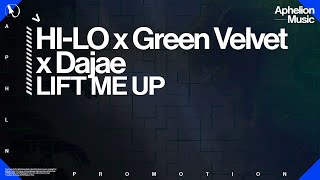 HI-LO x Green Velvet x Dajae - LIFT ME UP (Extended Mix)